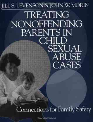 Treating Nonoffending Parents in Child Sexual Abuse Cases